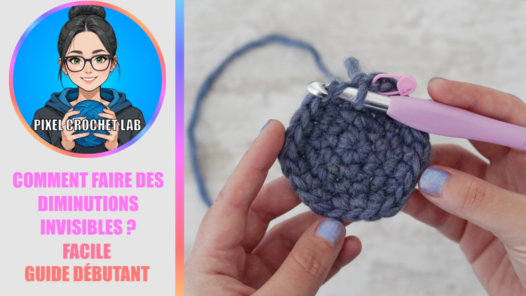 Comment faire une diminution invisible au crochet ? Le guide amigurumi