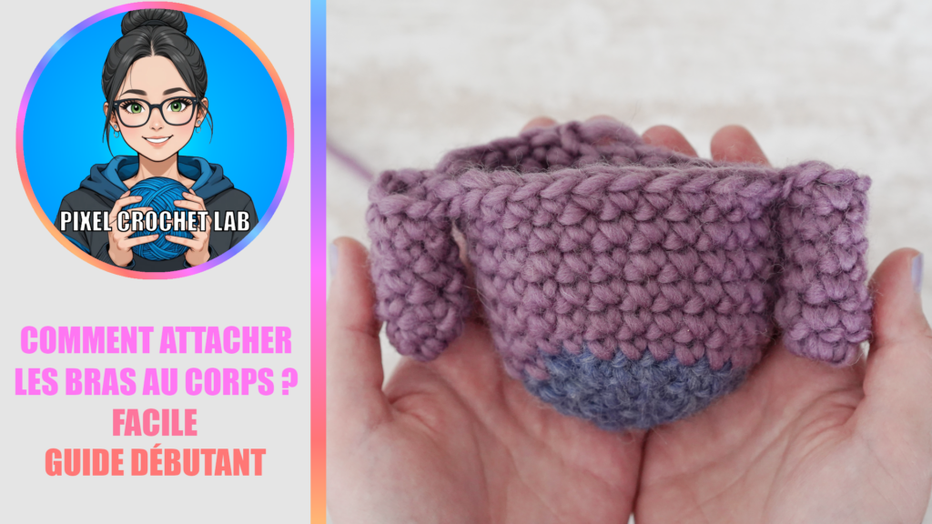 Comment attacher les bras au corps de votre amigurimi au crochet